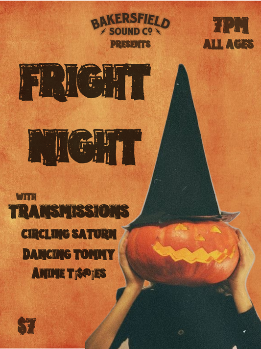 BS⚡️Co. Presents FRIGHT NIGHT w/ Transmissions, Circling Saturn, Dancing Tommy & Anime Titties
